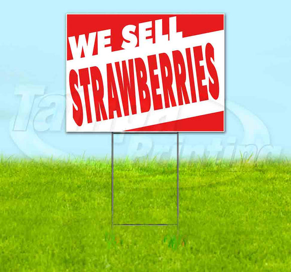 We Sell Strawberries Yard Sign