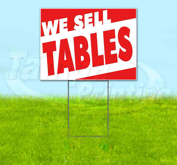We Sell Tables Yard Sign