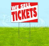 We Sell Tickets Yard Sign