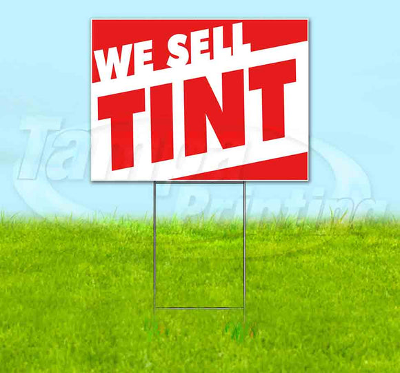 We Sell Tint Yard Sign