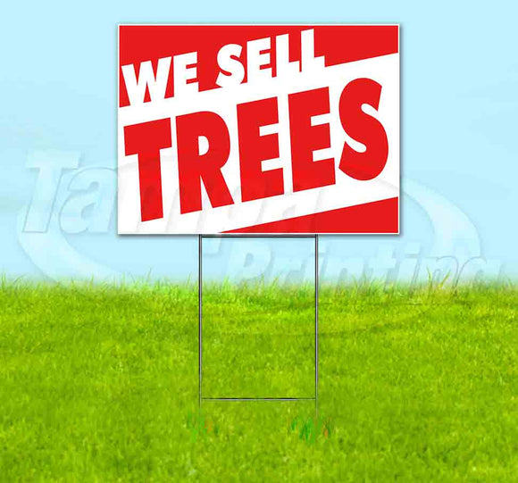 We Sell Trees Yard Sign