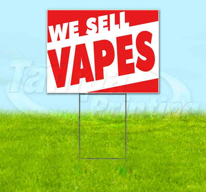 We Sell Vapes Yard Sign