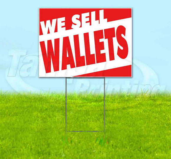We Sell Wallets Yard Sign