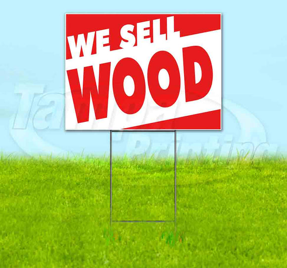 We Sell Wood Yard Sign