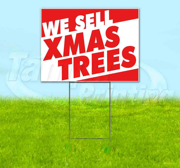 We Sell Xmas Trees v2 Yard Sign