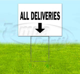 All Deliveries Down Yard Sign