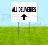 All Deliveries Up Yard Sign