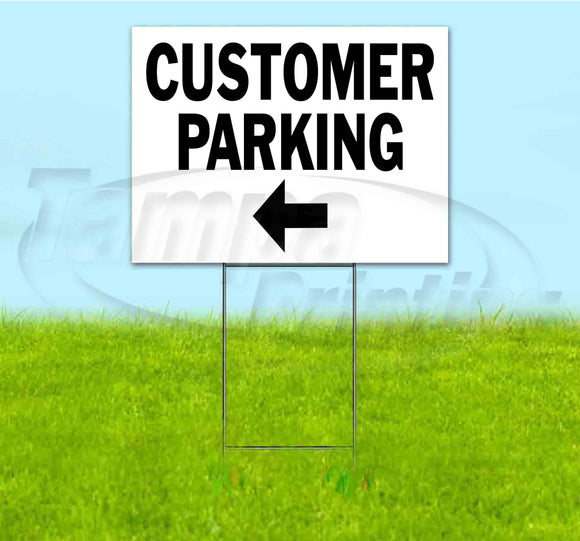 Customer Parking Left Yard Sign