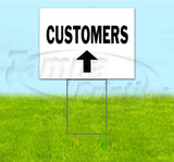 Customers Up Yard Sign