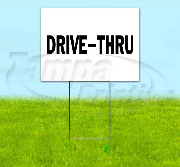 Drive-Thru Yard Sign