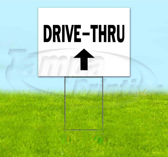 Drive-Thru Up Yard Sign