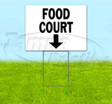 Food Court Down Yard Sign