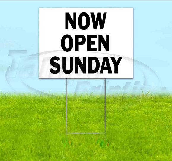 Now Open Sunday Yard Sign