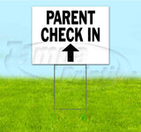 Parent Check In Up Yard Sign