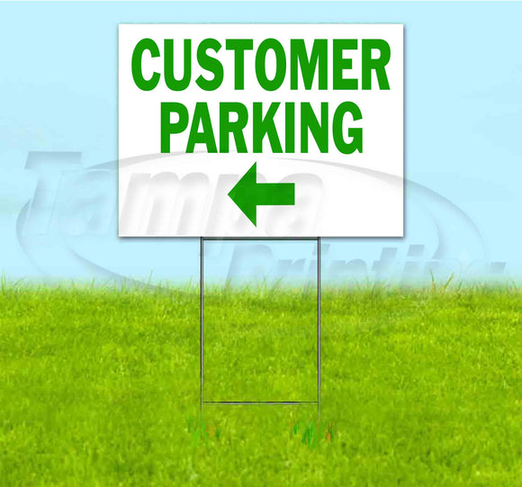 Customer Parking Left Yard Sign