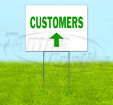 Customers Up Yard Sign