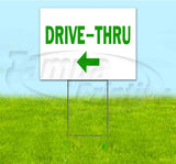 Drive-Thru Left Yard Sign