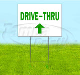 Drive-Thru Up Yard Sign