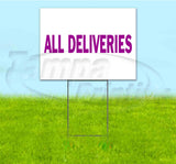 All Deliveries Yard Sign