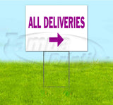 All Deliveries Right Yard Sign
