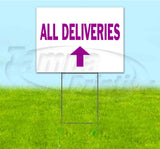 All Deliveries Up Yard Sign