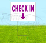 Check In Down Yard Sign