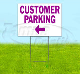 Customer Parking Left Yard Sign