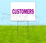 Customers Yard Sign