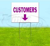 Customers Down Yard Sign