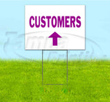 Customers Up Yard Sign