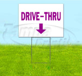 Drive-Thru Down Yard Sign