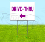 Drive-Thru Left Yard Sign
