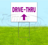 Drive-Thru Up Yard Sign