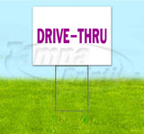 Drive-Thru Yard Sign