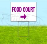 Food Court Right Yard Sign
