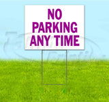 No Parking Any Time Yard Sign