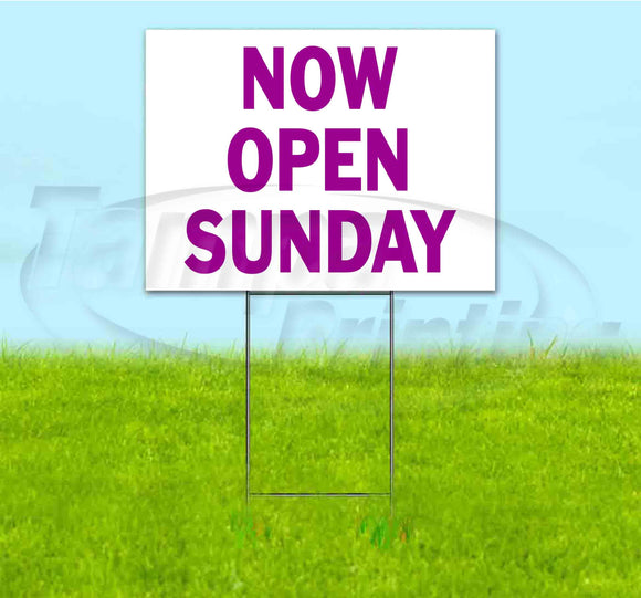 Now Open Sunday Yard Sign