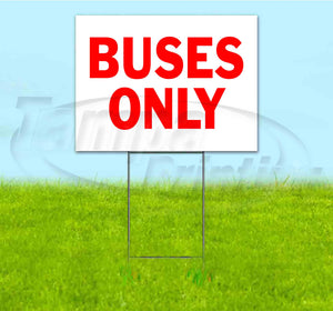 Buses Only Yard Sign