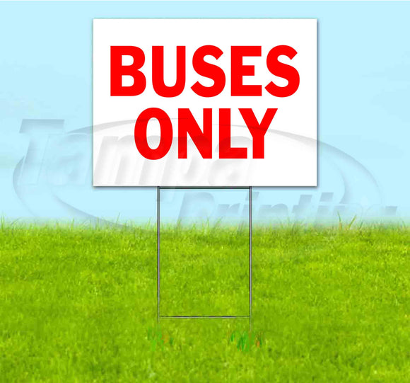 Buses Only Yard Sign