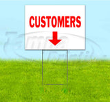 Customers Down Yard Sign