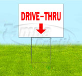 Drive-Thru Down Yard Sign