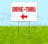 Drive-Thru Left Yard Sign