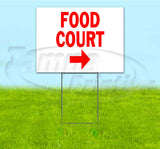 Food Court Right Yard Sign