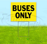 Buses Only Yard Sign