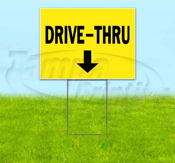 Drive-Thru Down Yard Sign