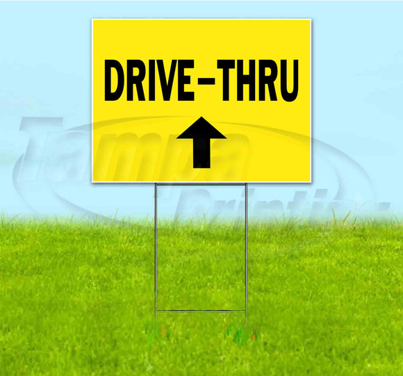 Drive-Thru Up Yard Sign