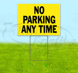 No Parking Any Time Yard Sign