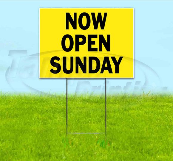 Now Open Sunday Yard Sign