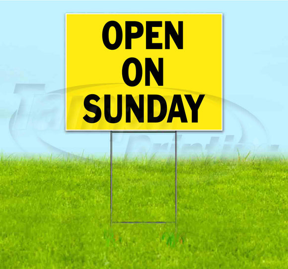 Open On Sunday Yard Sign