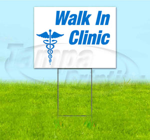 Walk In Clinic Yard Sign